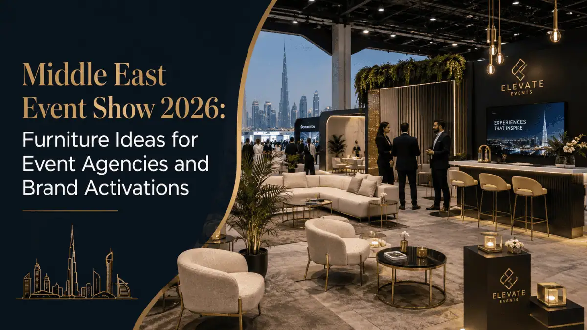 Middle East Event Show 2026 Furniture Ideas for Event Agencies and Brand Activations