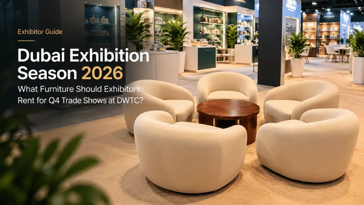Dubai Exhibition Season 2026 - Best Furniture for Q4 Trade Shows at DWTC